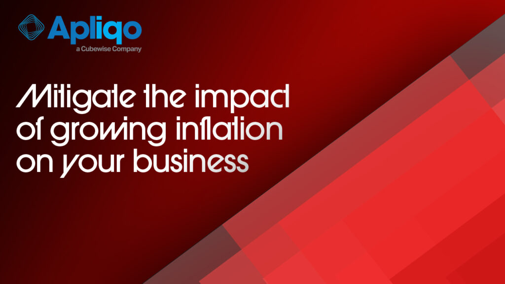 Mitigating the impact of growing inflation on your business